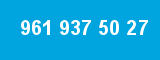 961 937 50 27